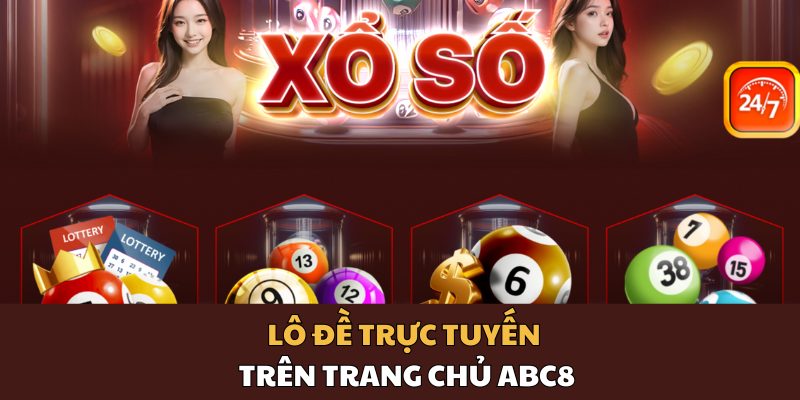 Trải nghiệm lô đề trực tuyến trên trang chủ ABC8