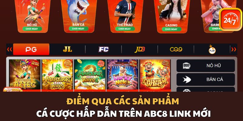 Điểm qua các sản phẩm cá cược hấp dẫn trên ABC8 link mới